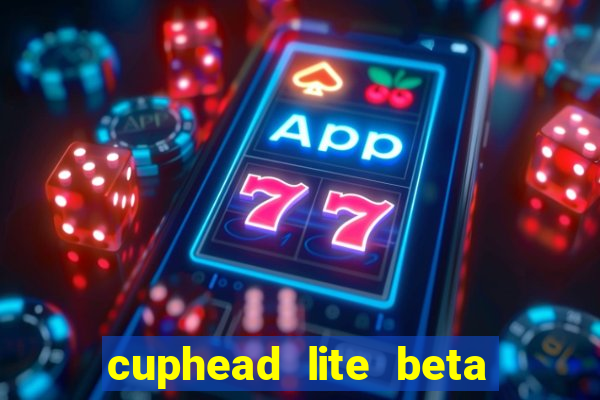 cuphead lite beta 9.1 download